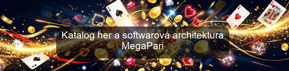 Katalog her a softwarová architektura MegaPari