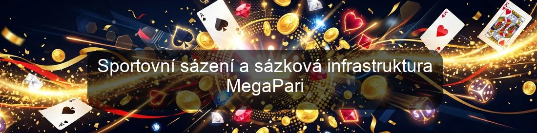 Sportovní sázení a sázková infrastruktura MegaPari